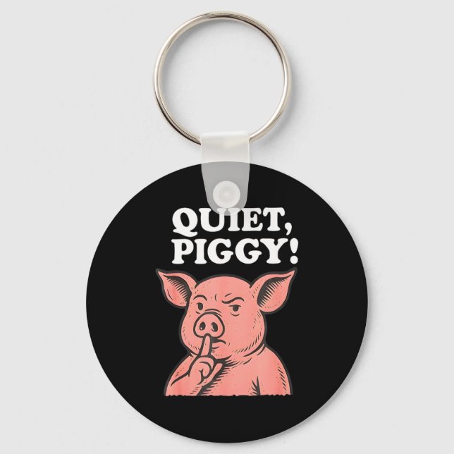 Quiet Ggy Meme Saying Humor Tees  Key Ring (Front)