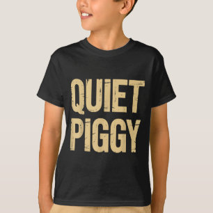 Quiet Ggy T-Shirt