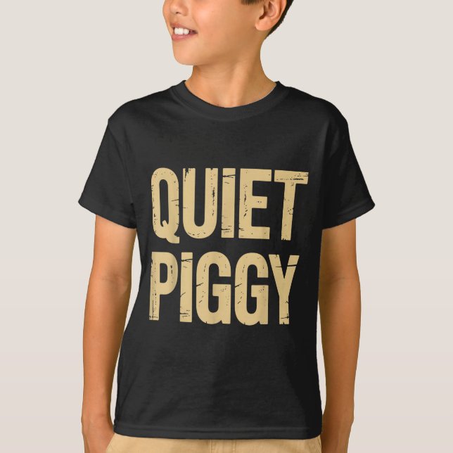 Quiet Ggy  T-Shirt (Front)