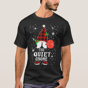 Quiet Gnome Buffalo Plaid Matching Family Christma T-Shirt