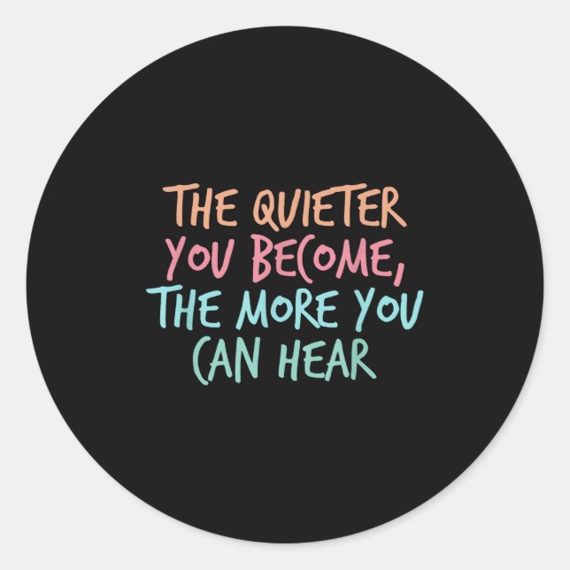 Quiet Introvert Silent Silence Quote The Quieter Y Classic Round Sticker (Front)