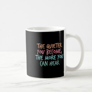 Quiet Introvert Silent Silence Quote The Quieter Y Coffee Mug