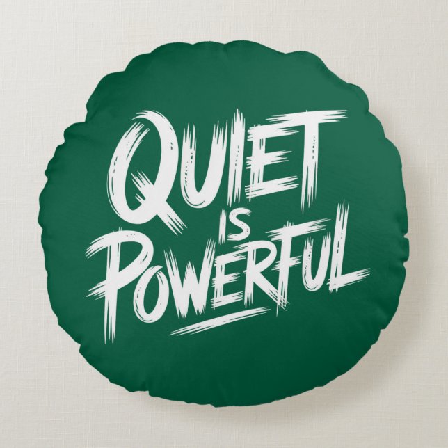 QUIET IS POWERFUL ROUND CUSHION (Front)