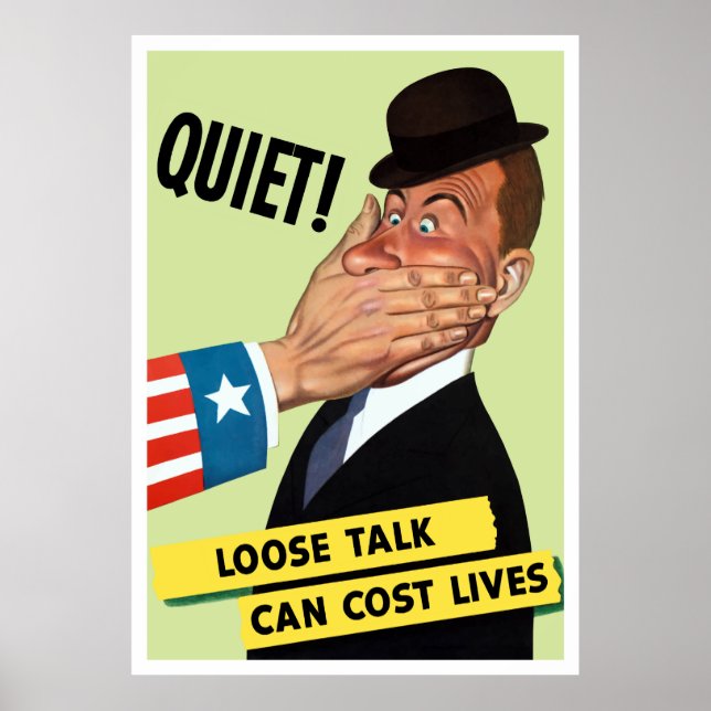 Quiet! Loose Talk Can Cost Lives Poster (Front)