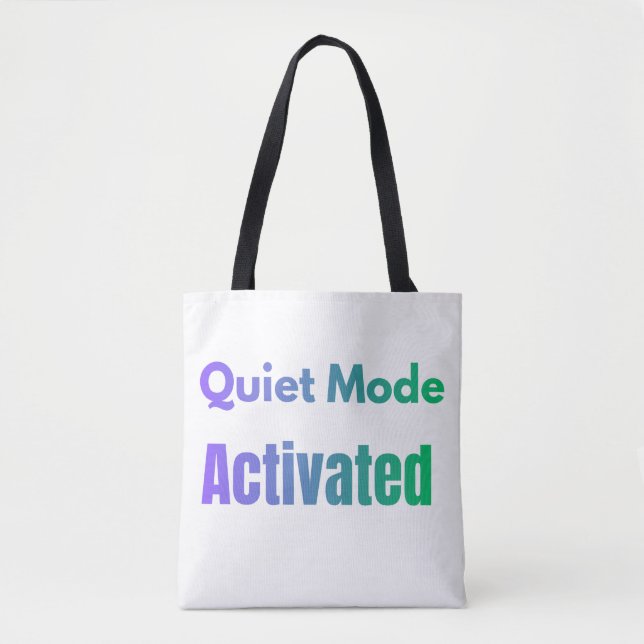 Quiet Mode Activated – Bold Text Design Tote Bag (Front)