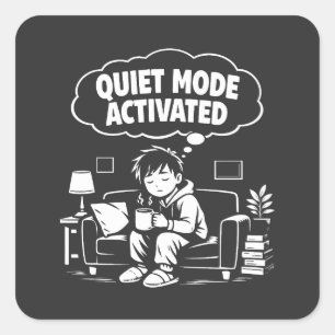 Quiet Mode Activated Square Sticker