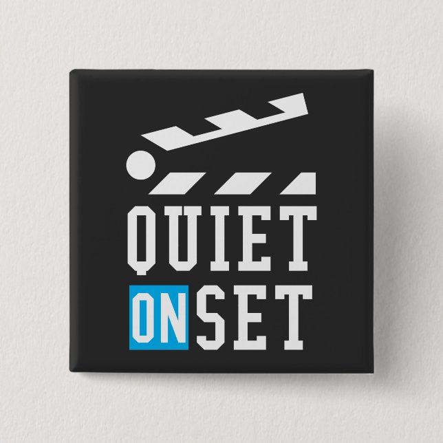 Quiet On Set - Funny for Film Makers 15 Cm Square Badge (Front)