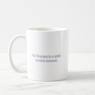Quiet Pantry Moment My Therapy Parent Design Coffee Mug