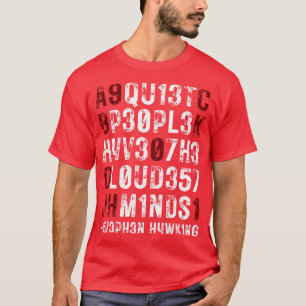 Quiet people have the loudest minds 3 T-Shirt