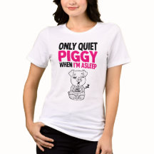 Quiet Piggy I'm Asleep Funny Sleep Shirt