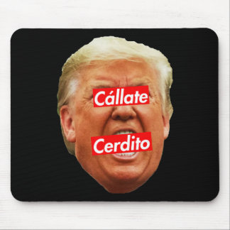 Quiet Piggy (in Spanish) - Anti Trump _1  Mouse Pad