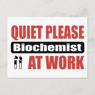 Quiet Please Biochemist At Work Postcard
