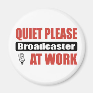 Quiet Please Broadcaster At Work Magnet