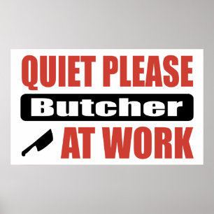 Quiet Please Butcher At Work Poster