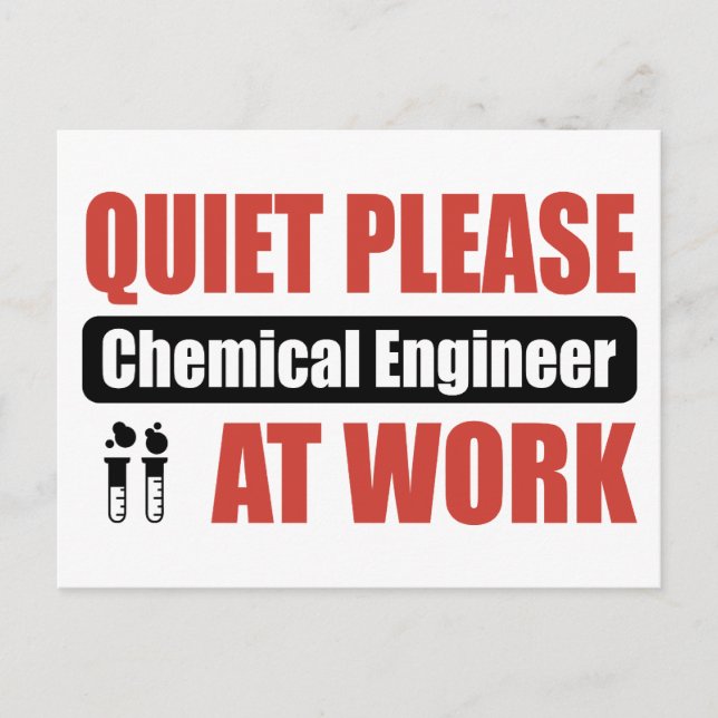 Quiet Please Chemical Engineer At Work Postcard (Front)