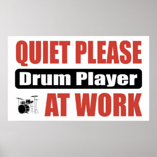 Quiet Please Drum Player At Work Poster