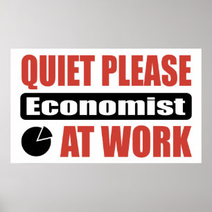 Quiet Please Economist At Work Poster