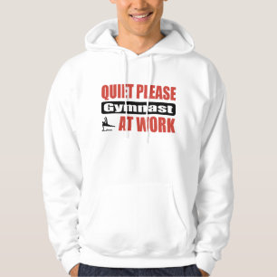Quiet Please Gymnast At Work Hoodie