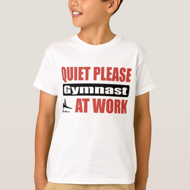 Quiet Please Gymnast At Work T-Shirt (Front)