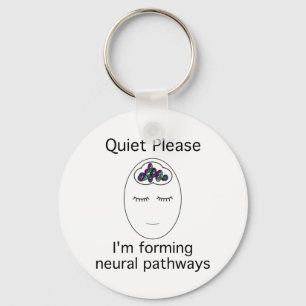 Quiet Please: I'm forming neural pathways Key Ring