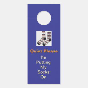 Quiet Please I'm Putting My Socks On Blue Door Hanger