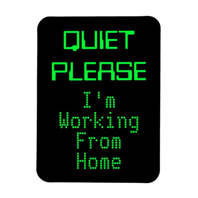 QUIET PLEASE I'm Working From Home Magnetic Sign Magnet (Vertical)
