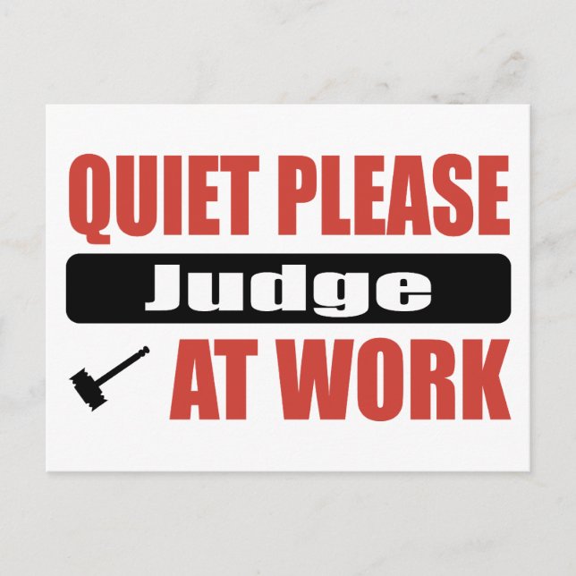 Quiet Please Judge At Work Postcard (Front)