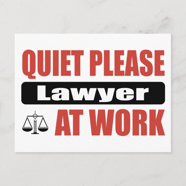 Quiet Please Lawyer At Work Postcard (Front)