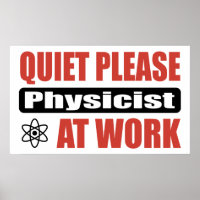 Quiet Please Physicist At Work