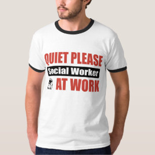 Quiet Please Social Worker At Work T-Shirt