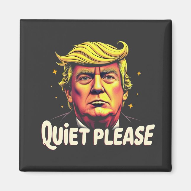 Quiet Please Trump Kamala President Debate  Magnet (Front)