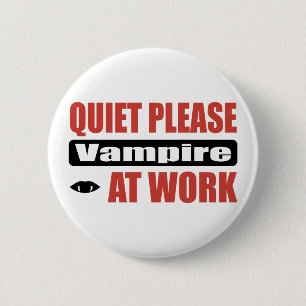 Quiet Please Vampire At Work 6 Cm Round Badge
