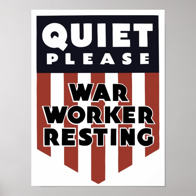 Quiet Please War Worker Resting -- WW2 Poster (Front)