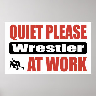 Quiet Please Wrestler At Work Poster