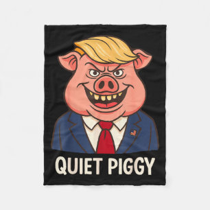 Quiet, Quiet Ggy Funny Sarcastic Litical G Cartoon Fleece Blanket