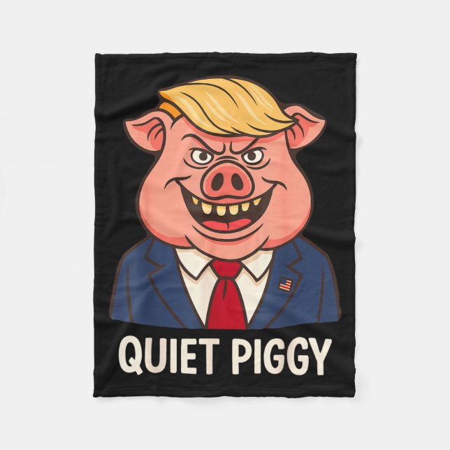 Quiet, Quiet Ggy Funny Sarcastic Litical G Cartoon Fleece Blanket (Front)