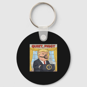 Quiet Quiet Ggy Funny Sarcastic Litical G Cartoon  Key Ring