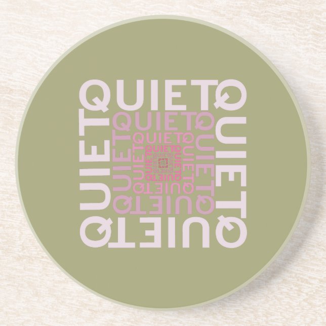 Quiet Quiet Quiet Coaster (Front)
