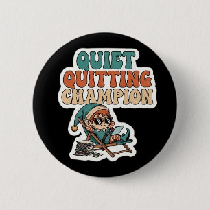 Quiet Quitting Champion Funny Elf Office Humor 6 Cm Round Badge