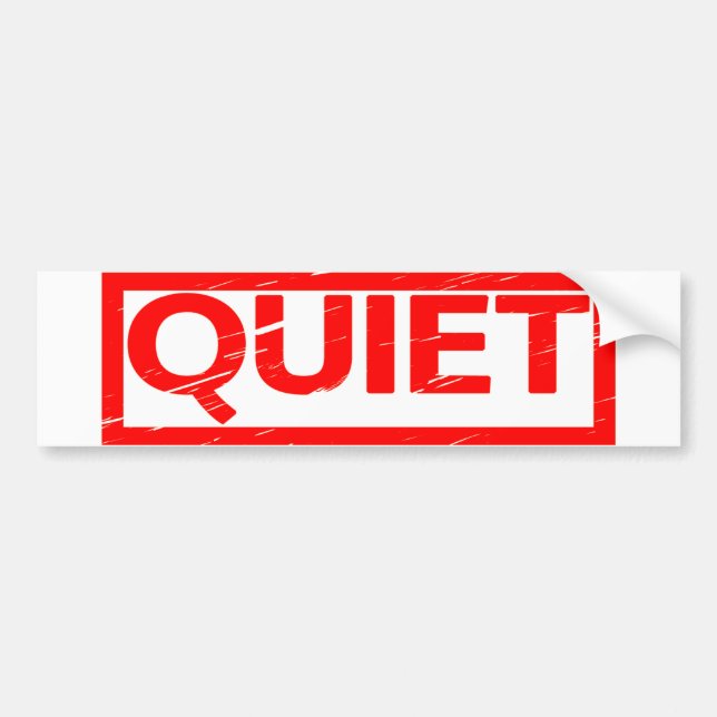 Quiet Stamp Bumper Sticker (Front)