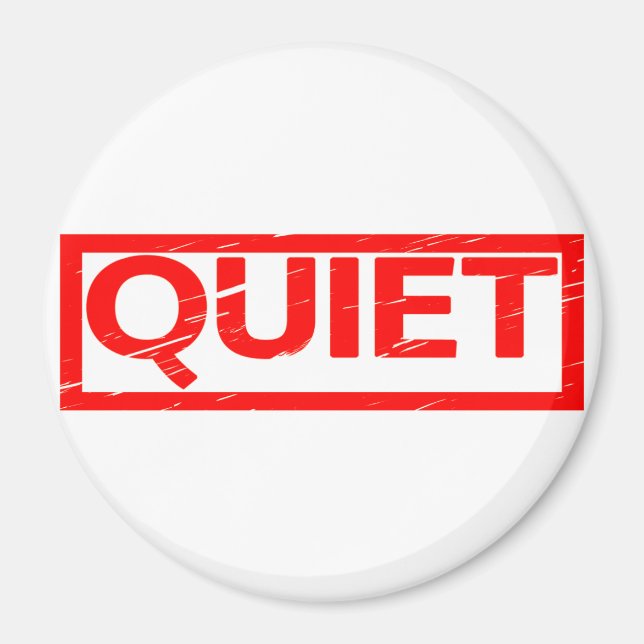 Quiet Stamp Magnet (Front)