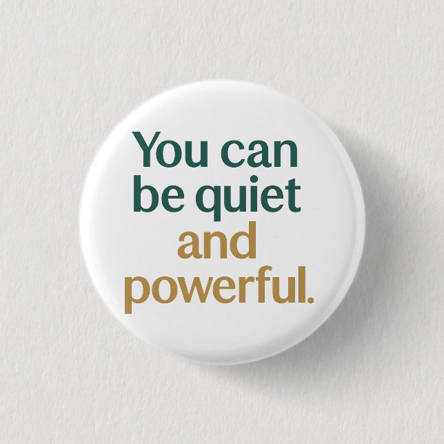 	Quiet Strength and Power 3 Cm Round Badge (Front)