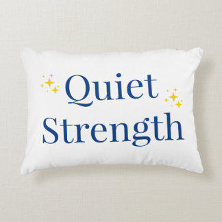 Quiet Strength Decorative Cushion