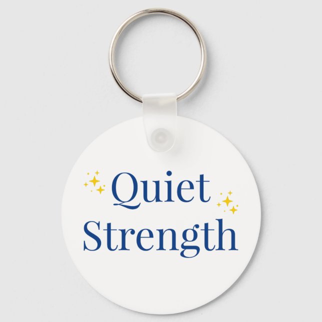 Quiet Strength Key Ring (Front)