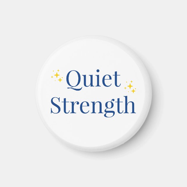 Quiet Strength Magnet (Front)