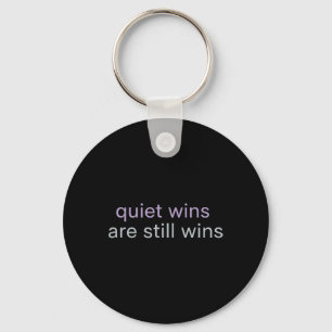 Quiet Wins Are Still Wins Introvert Mental Health  Key Ring