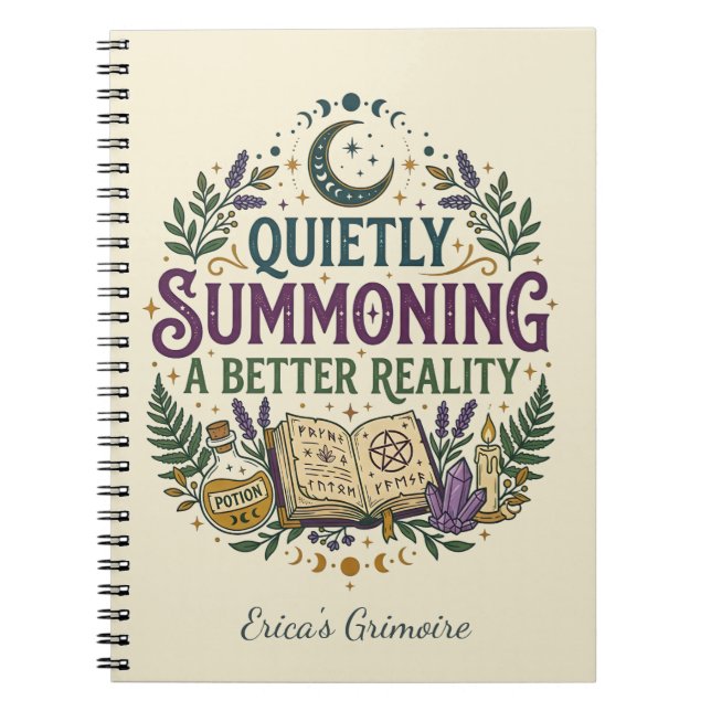 Quietly Summoning a Better Reality Grimoire Notebook (Front)