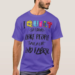 Quil Seamstress Quilter Quote Funny Sewing  T-Shirt