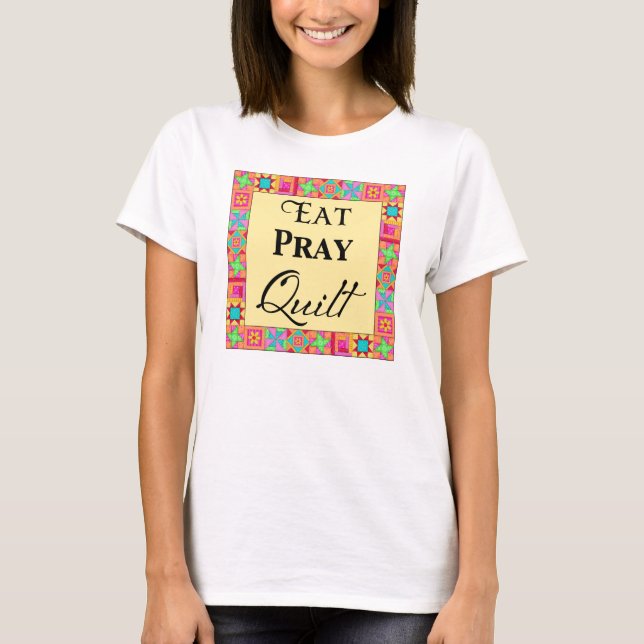 Quilt Blocks Art Border Art Eat Pray Quilt Yellow T-Shirt (Front)