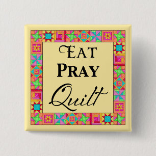 Quilt Blocks Border Art Eat Pray Quilt Yellow 15 Cm Square Badge